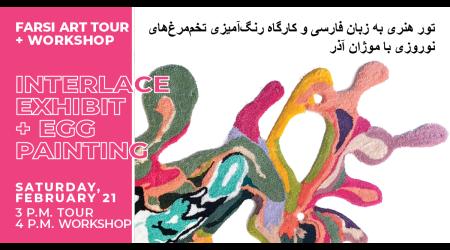 Farsi Art Tour and Nowruz Egg Painting with Moojan Azar